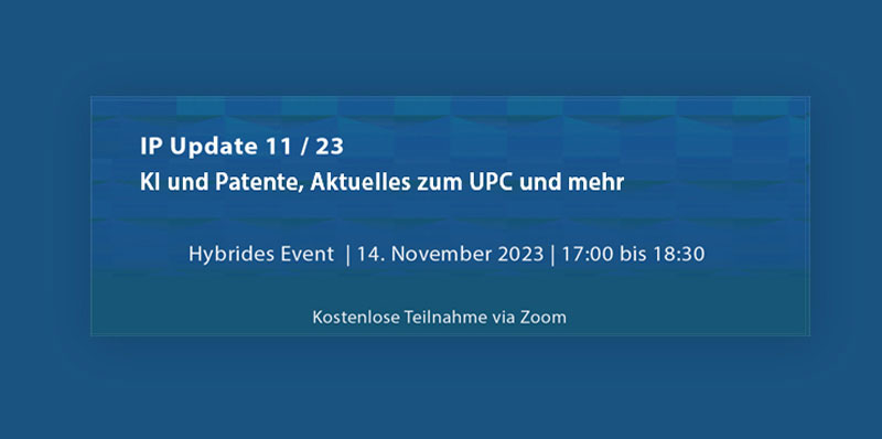 IP Update - KI Patent und UPC