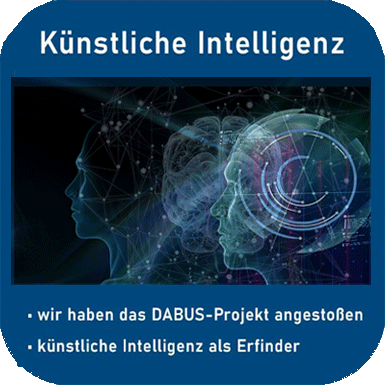 KI - Künstliche Intelligenz - wir triggerten das Projekt KI DABUS